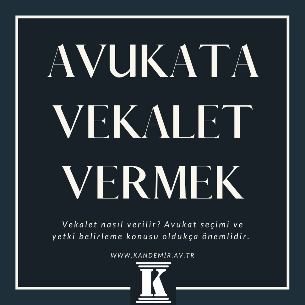 Avukatavekalet vermek 2023, Avukata vekalet vermek 2024, Avukata vekalet vermek 2025