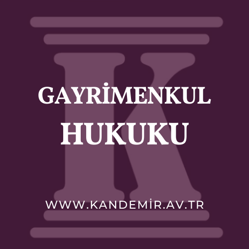 gayrimenkul hukuku, gayrimenkul avukatı,
