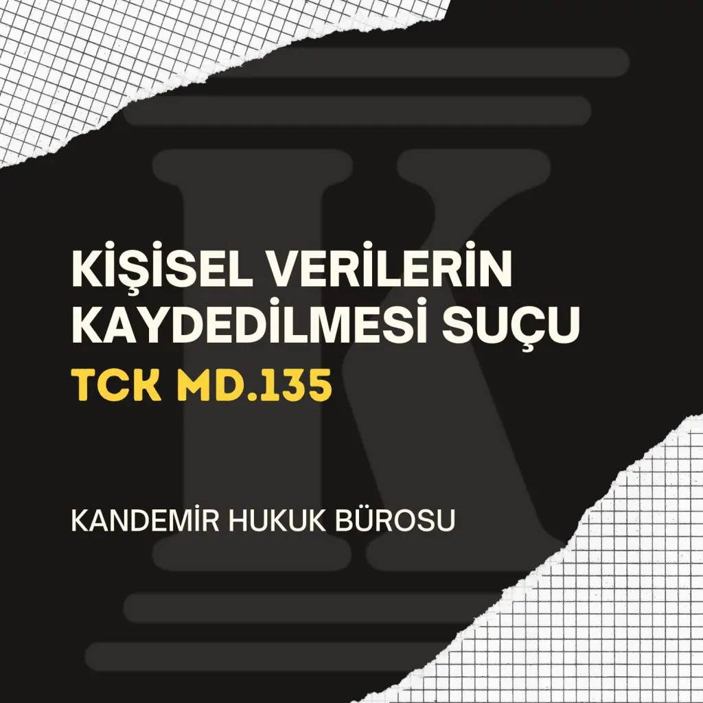 Kişisel Verilerin Kaydedilmesi Suçu, Türk Ceza Kanunu madde 135