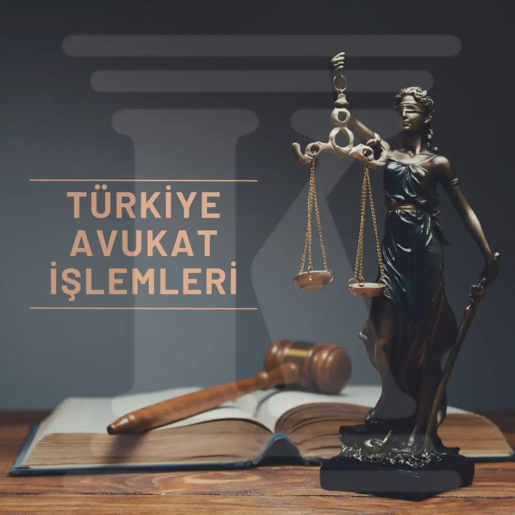 Türkiye Avukat ve Avukatlık İşlemleri