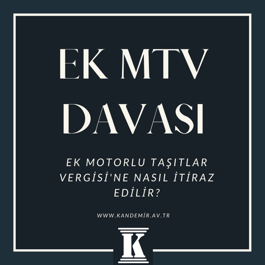 Ek Motorlu Taşıtlar Vergisi İtirazı, Ek Mtv Davası, Nasıl itiraz edilir?