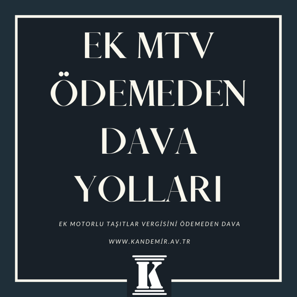ek mtv ödemeden dava açmak mümkün müdür?