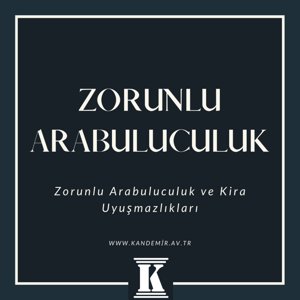Zorunlu Arabuluculuk ve Kira Uyuşmazlıkları