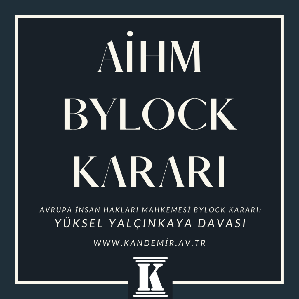 AİHM ByLock Kararı, AVRUPA İNSAN HAKLARI MAHKEMESİ BYLOCK KARARI YÜKSEL YALÇINKAYA DAVASI, 2023, 2024, 2025,
