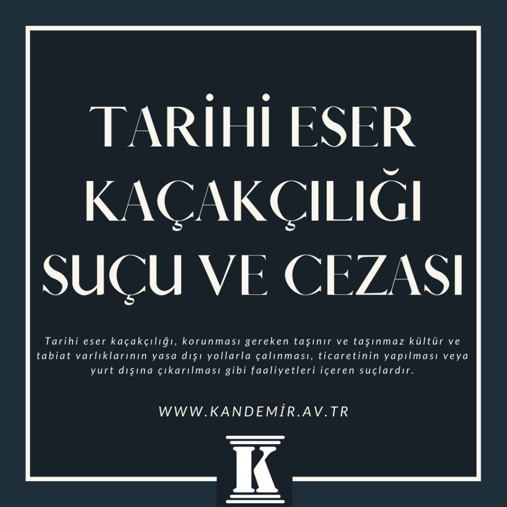 tarihi eser kaçakçılığı suçu ve cezası, 2023, 2024, 2025