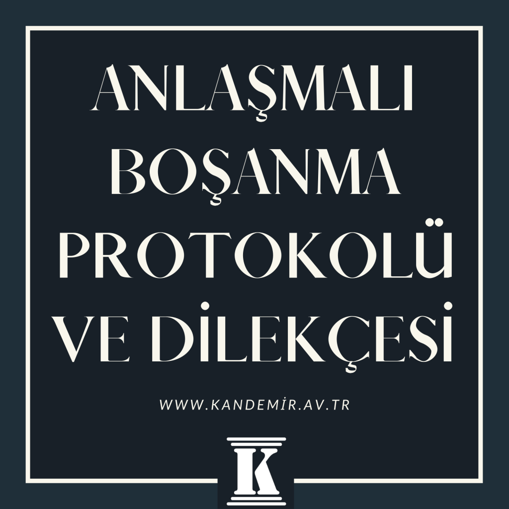 anlaşmalı boşanma protokolü ve dilekçesi, denizli avukat, 2023, 2024, 2025