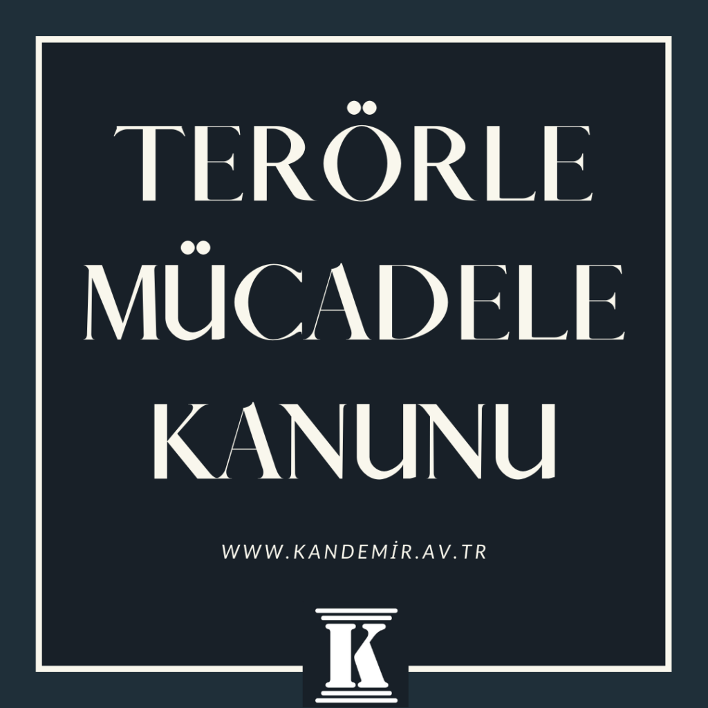 terörle mücadele kanunu 3713 sayılı kanun, terör suçu ve cezası, 2024 2025